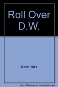 Roll Over D.W.