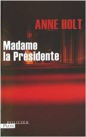 Madame la Presidente (Death in Oslo) (Vik & Stubo, Bk 3) (French Edition)