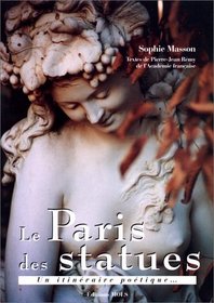 Le Paris des statues: Un itinraire potique--