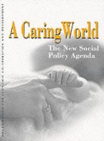 A Caring World: The New Social Policy Agenda