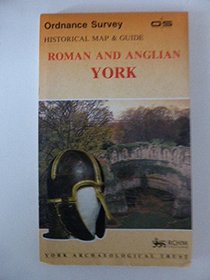 Historical Map & Guide: Roman and Anglian York (Historical Map and Guide)