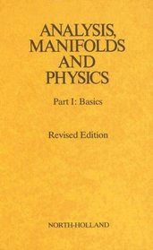 Analysis, Manifolds and Physics. Revised Edition