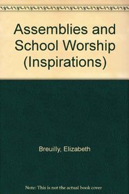 Assemblies and School Worship (Inspirations S.)