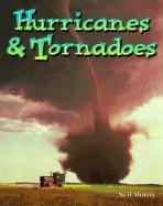 Hurricanes And Tornadoes (Wonders of Our World)