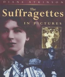 The Suffragettes in Pictures