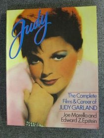 Judy: The Complete Films and Career of Judy Garland