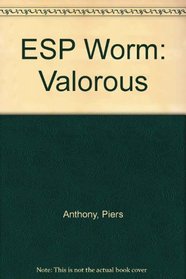 ESP Worm: Valorous