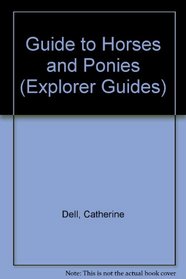 Guide to Horses and Ponies (Explorer Guides)