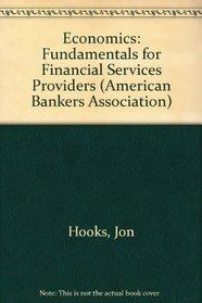 Economics: Fundamentals for Financial Services Providers (American Bankers Association)