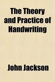 The Theory and Practice of Handwriting