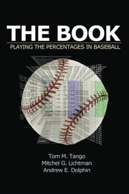 The Book: Playing The Percentages In Baseball