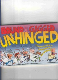 Bound and Gagged Unhinged