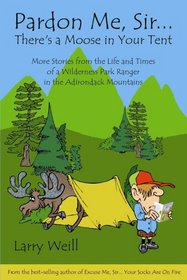 Pardon Me, Sir... There's a Moose in Your Tent