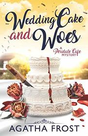 Wedding Cake and Woes (Peridale Cafe Cozy Mystery)
