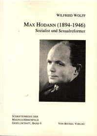 Max Hodann (1894-1946): Sozialist und Sexualreformer (Schriftenreihe der Magnus-Hirschfeld-Gesellschaft) (German Edition)