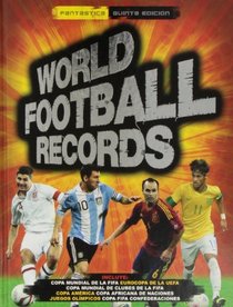 World Football Records 2014 (Spanish Edition)