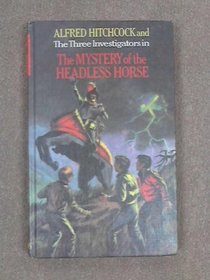 Alfred Hitchcock and the Three Investigators in The Mystery of the Headless Horse