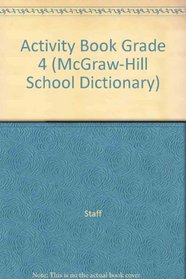 Activity Book Grade 4 (McGraw-Hill School Dictionary)