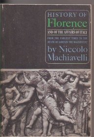 History of Florence and Affairs of Italy : From the Earliest Times to the Death of Lorenzo the Magnificent