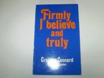 Firmly I Believe and Truly (Mowbray's popular Christian paperbacks)