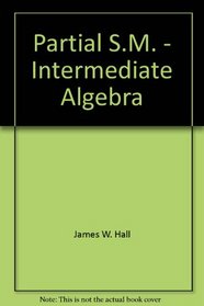 Partial S.M. - Intermediate Algebra