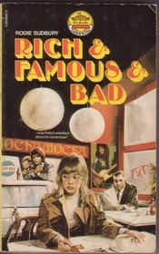 Rich and Famous and Bad (Carousel Books)