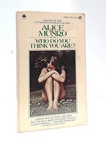 Who Do You Think You Are? - Stories by Alice Munro