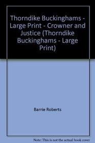 Thorndike Buckinghams - Large Print - Crowner and Justice