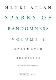 The Sparks of Randomness, Volume 1: Spermatic Knowledge (Cultural Memory in the Present)