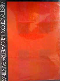 Abstraction Geometry Painting: Geometric Abstract Painting in America Since 1945