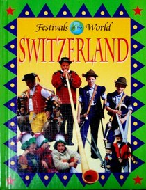Switzerland (Festivals of the World)