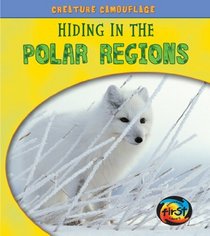 Hiding in the Polar Regions (Heinemann First Library)