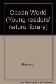 Ocean World, Pre, Young_Reader (Young Readers' Nature Library)