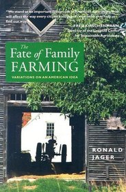 The Fate Of Family Farming: Variations On An American Idea