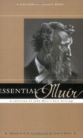 Essential Muir: A Selection of John Muir's Best Writings (California Legacy Book)