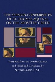 Sermon-Conferences of St. Thomas Aquinas on the Apostles? Creed