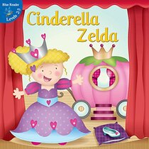 Rourke Educational Media Cinderella Zelda Reader (Little Birdie Readers)