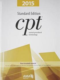 CPT: 2015 Standard (Current Procedural Terminology (CPT) Standard)