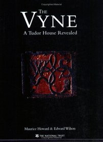 The Vyne: A Tudor House Revealed