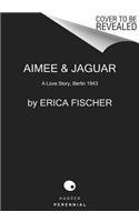 Aimee & Jaguar: A Love Story, Berlin 1943
