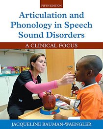 Articulation and Phonology in Speech Sound Disorders: A Clinical Focus (5th Edition)