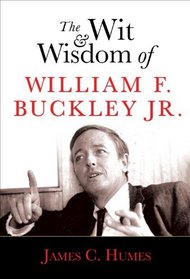 The Wit and Wisdom of William F. Buckley Jr.
