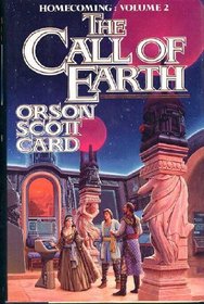 The Call of Earth (Homecoming Saga, Vol 2)