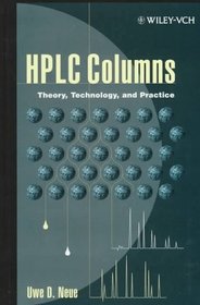 HPLC Columns : Theory, Technology, and Practice