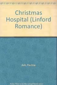 Christmas Hospital (Linford Romance Library)