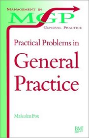 Practical Problems in General Practice (Management in General Practice)