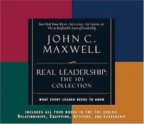 REAL Leadership: What Every Leader Needs to Know (The 101 Series)