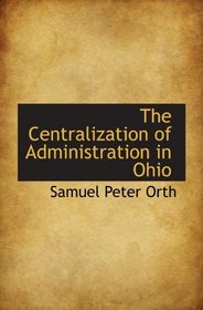 The Centralization of Administration in Ohio