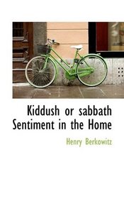 Kiddush or sabbath Sentiment in the Home
