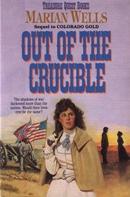 Out of the Crucible (Treasure Quest,  Bk 2)